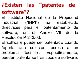 ƩįŢœŝŞŏŘ Ŗŋŝ ŽŚŋŞŏŘŞŏŝ Ŏŏ
ŝřŐŞšŋŜŏžĩ
ElEl InstitutoInstituto NacionalNacional dede lala PropiedadPropiedad
IndustrialIndustrial (“INPI”)(“INPI”) haha establecidoestablecido
directricesdirectrices parapara elel patentamientopatentamiento dede
software,software, enen elel AnexoAnexo VIIVII dede lala
ResoluciónResolución PP--243243//0303..
ElEl softwaresoftware puedepuede serser patentadopatentado cuandocuando
“aporta“aporta unauna soluciónsolución técnicatécnica aa unun
problemaproblema técnico”técnico”.. Específicamente,Específicamente,
puedenpueden patentarsepatentarse trestres tipostipos dede softwaresoftware::
 