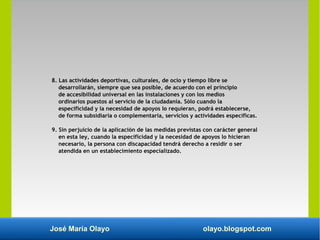 José María Olayo olayo.blogspot.com
8. Las actividades deportivas, culturales, de ocio y tiempo libre se
desarrollarán, si...