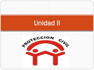 Unidad II
 