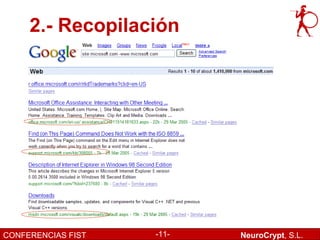 2.- Recopilación




CONFERENCIAS FIST   -11-   NeuroCrypt, S.L.
 