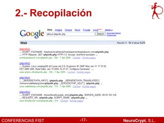 2.- Recopilación




CONFERENCIAS FIST   -17-   NeuroCrypt, S.L.
 