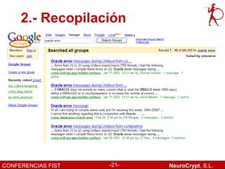 2.- Recopilación




CONFERENCIAS FIST   -21-   NeuroCrypt, S.L.
 