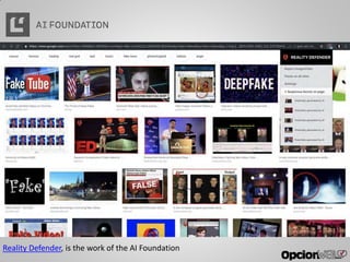 Reality Defender, is the work of the AI Foundation
 