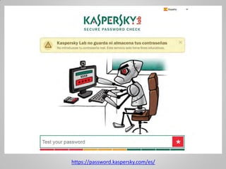 https://password.kaspersky.com/es/
 