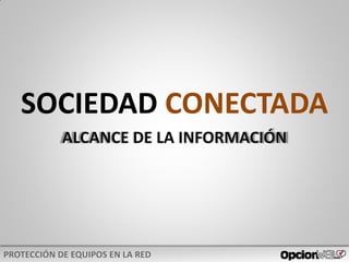 SOCIEDAD CONECTADA
 