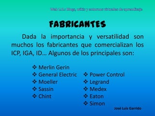 Web 2.0.: Blogs, wikis y entornos virtuales de aprendizajeIGAEl IGA es otro elemento eléctrico que encontramos en el CGMP.Su función es proteger la instalación eléctrica de sobreintensidades y cortocircuitos.Presenta dos tipos de protección:Magnética: Frente a Picos de Intensidad