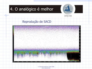 Reprodução de SACD 4. O analógico é melhor 