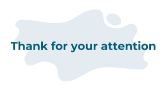 Thank for your attention
 