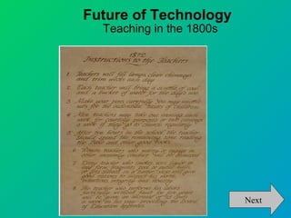 Future of Technology Teaching in the 1800s Next 