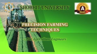 - For Agriculture Engineers
SHOBHIT UNIVERSITY
 