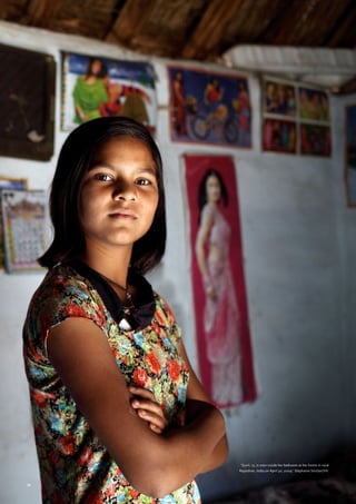 30
‘Sunil, 13, is seen inside her bedroom at her home in rural
Rajasthan, India on April 30, 2009.’ Stephanie Sinclair/VII.
 