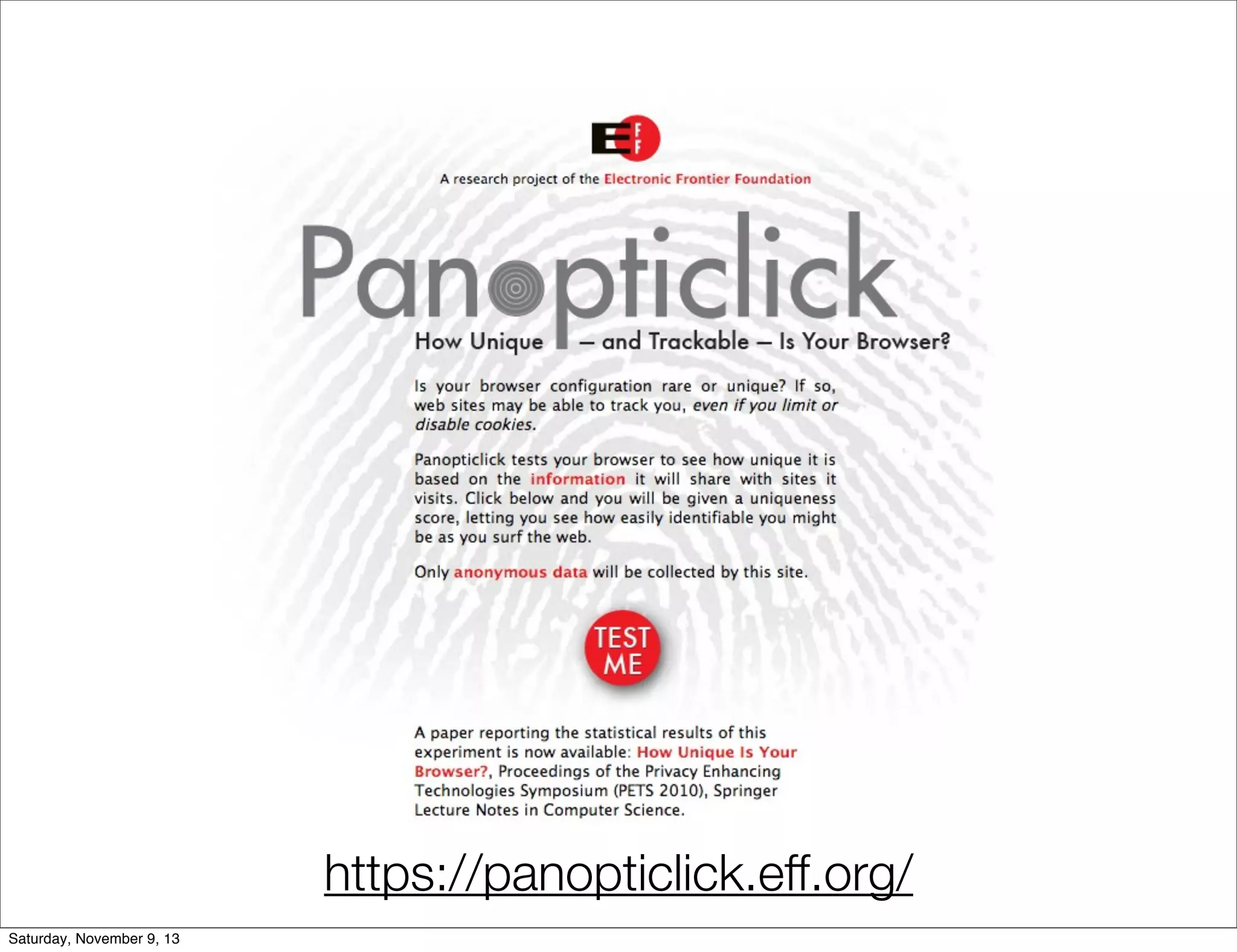 https://panopticlick.eff.org/
Saturday, November 9, 13

 