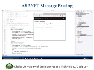 ASP.NET Message Passing
Dhaka University of Engineering and Technology, Gazipur
 