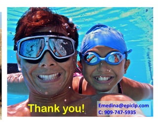 Thank you!   Emedina@epiclp.com	
  
             C:	
  909-­‐747-­‐5935	
  
 