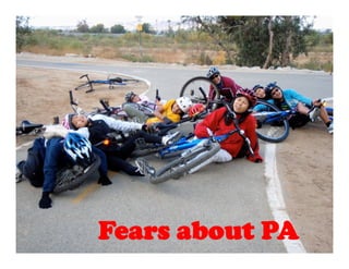 Fears about PA
 