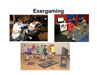 Exergaming
 