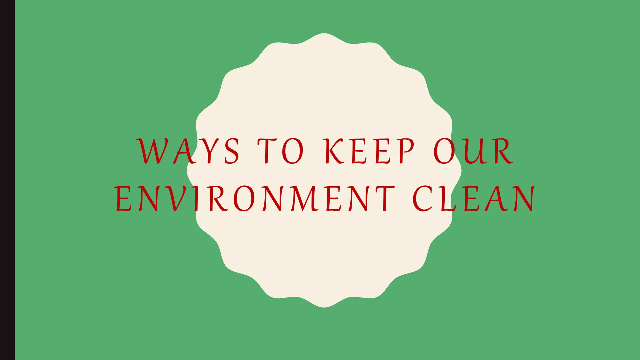 Protecting our Environment | PPTX
