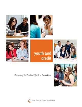 youth and
credit

Protecting the Credit of Youth in Foster Care

 