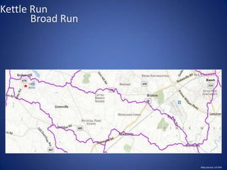 Broad Run
Kettle Run
Map Source: US EPA
 