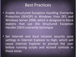 Protecting Client Computers: Best PracticesIdentify threats within the host, application, and data layers of the defense-in-depth strategyImplement an effective security update management policyImplement an effective antivirus management policyUse Active Directory Group Policy to manage application security requirementsImplement software restriction policies to control applications
