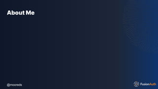 @mooreds
@mooreds
About Me
 