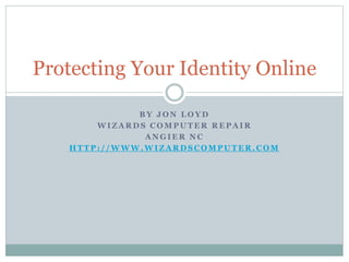 Fresh Look at Protecting Your Identity Online