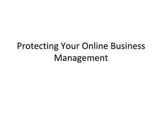 Protecting Your Online Business Management 