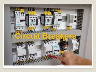 Circuit Breakers
Dr Audih 18
 