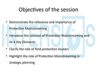 Protection Mainstreaming Protection mainstreaming in humanitarian context.pptx