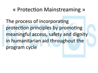 Protection Mainstreaming Protection mainstreaming in humanitarian context.pptx