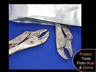 Protect
Tools
From Rust
& Grime
 