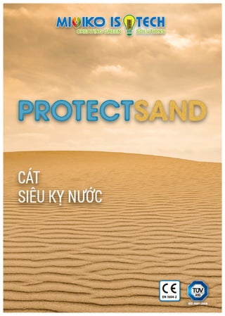 CÁT KỴ NƯỚC "Protectsand" .Hydrophobic Sand "Protectsand"