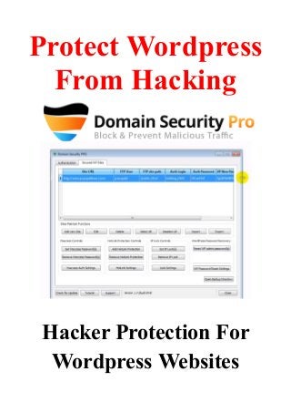 Protect Wordpress
From Hacking
Hacker Protection For
Wordpress Websites
 