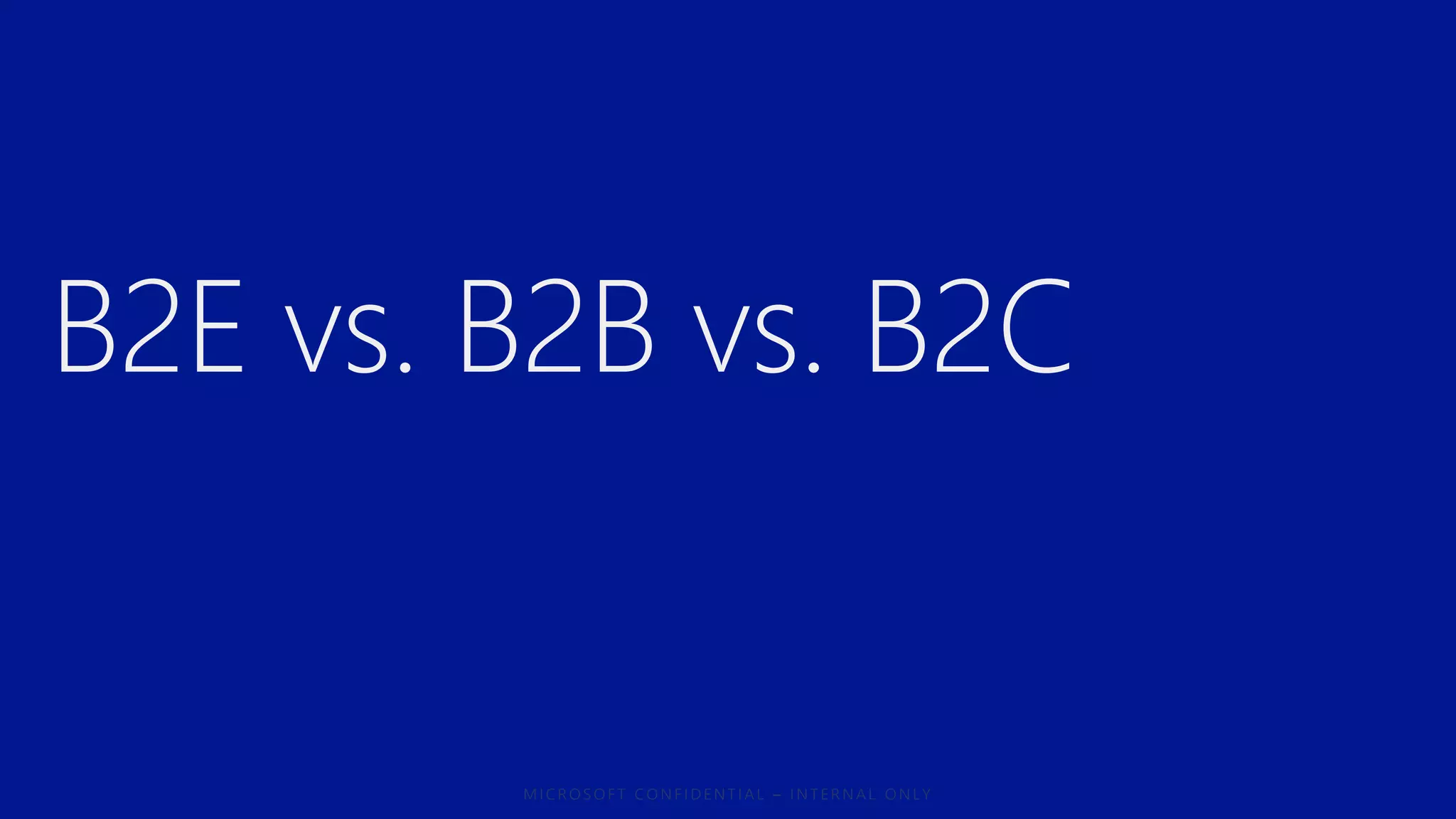 B2E vs. B2B vs. B2C
 