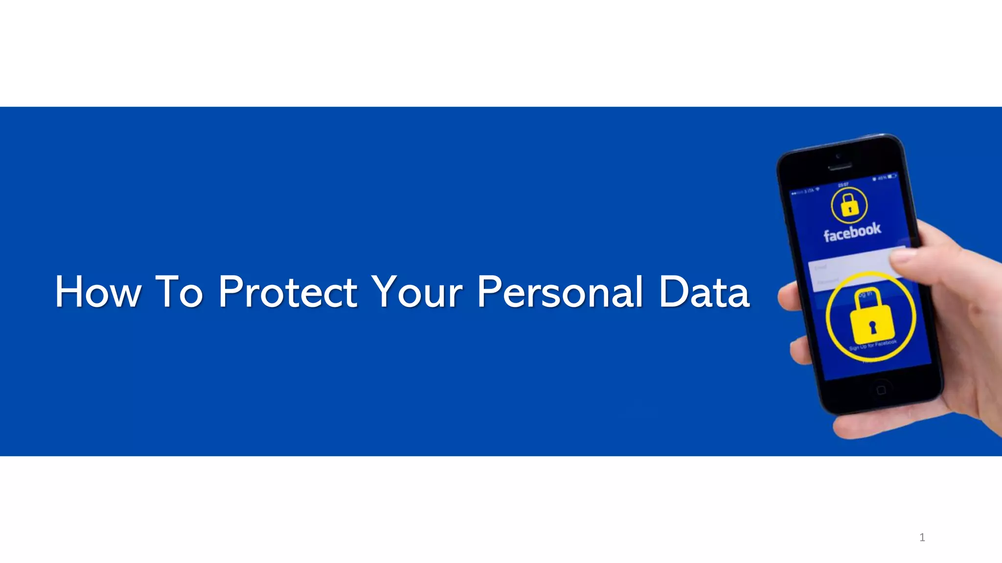 How To Protect Your Personal Data
1