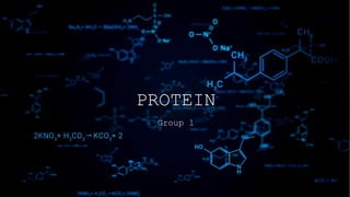 PROTEIN
Group 1
 