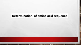 Determination of amino acid sequence
 