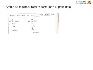 Amino acids with sidechain containing sulphur atom
 
