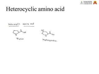 Heterocyclic amino acid
 