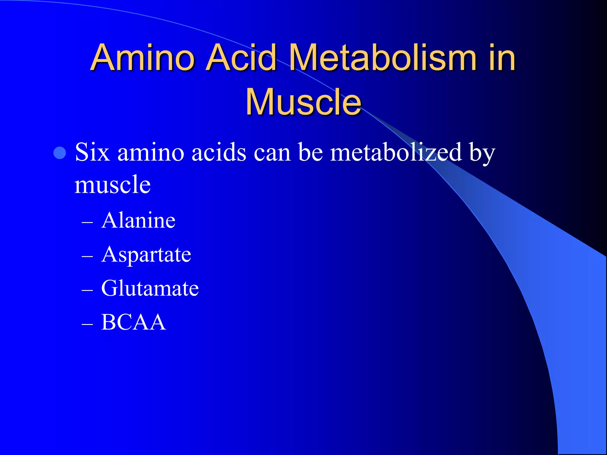 Protein and amino acid metabolism | PPTX