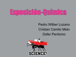Pedro Wilber Lozano
Cristian Camilo Melo
Dafer Perdomo
 