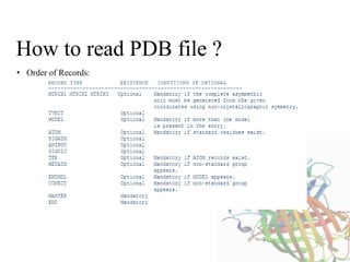 How to read PDB file ?
• Order of Records:
 