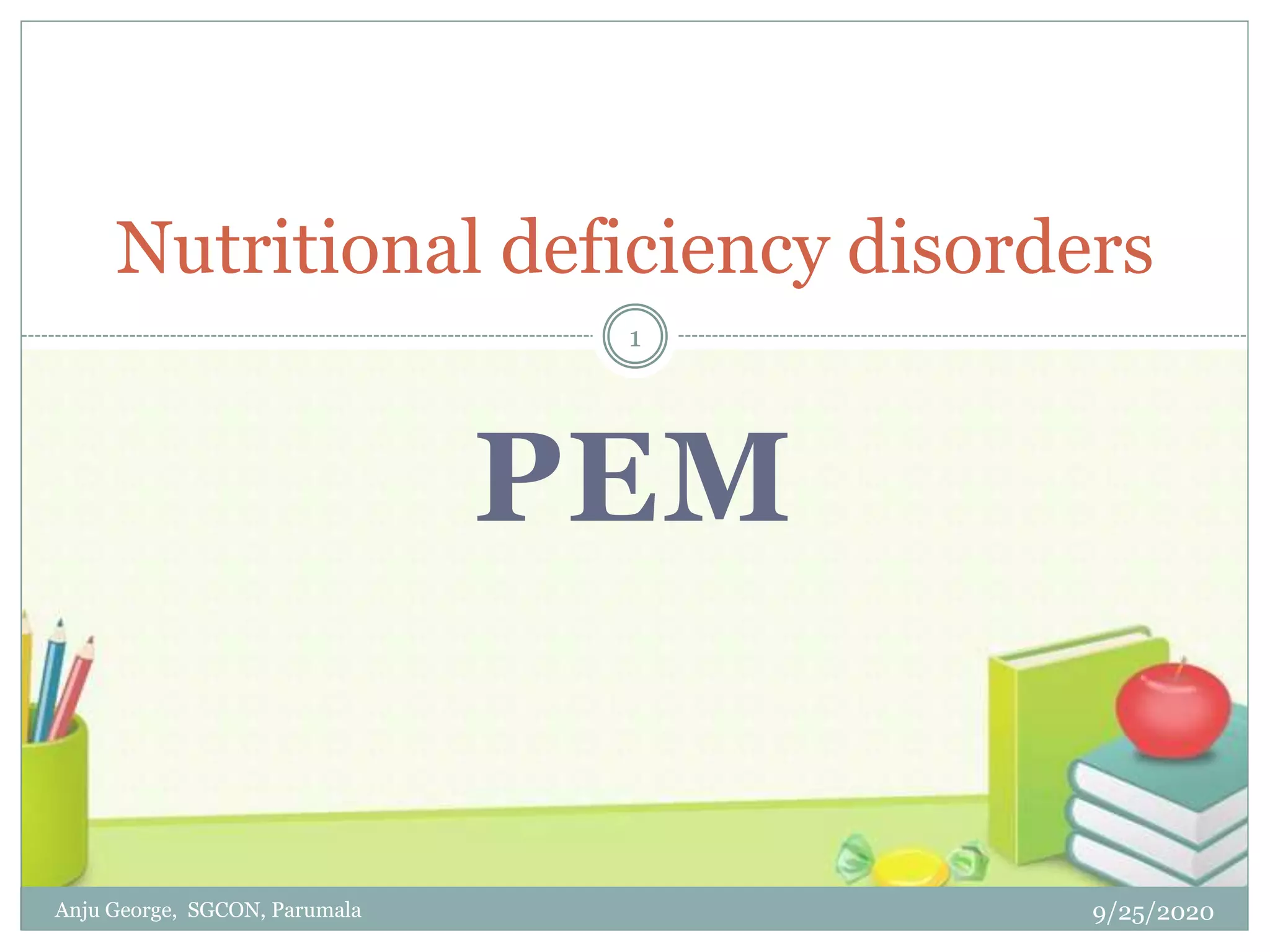 Protein energy malnutrition PPT