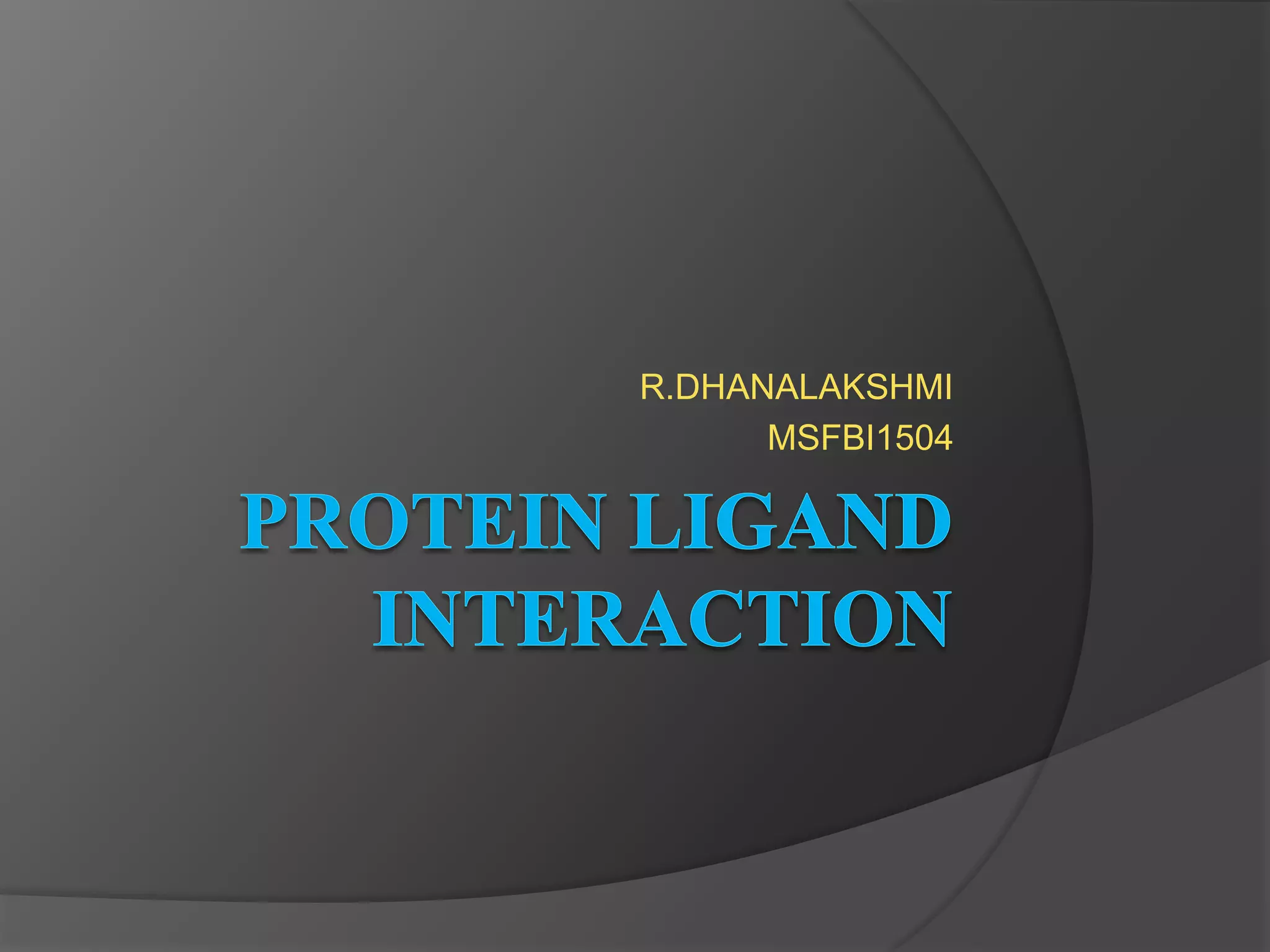Protein ligand interaction 1 | PPTX