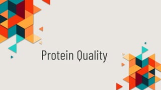 Protein Quality
 