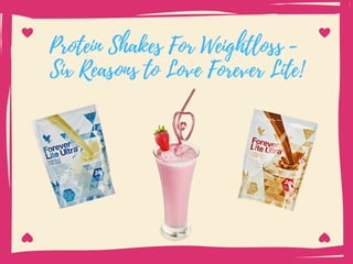 Protein Shakes For Weightloss -
Six Reasons to Love Forever Lite!
 