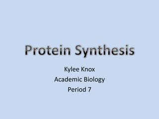Kylee Knox
Academic Biology
    Period 7
 