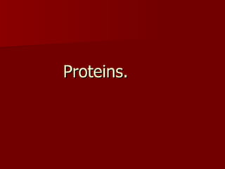 Proteins. 
