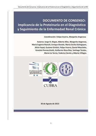 Documento de Consenso: Implicancia de la Proteinuria en el Diagnóstico y Seguimiento de la ERC
1
 