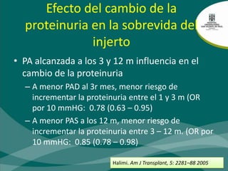 Proteinuria y riesgo cardiovascularFernandez – Fresneso . Transplantation, 73 (8): 2002